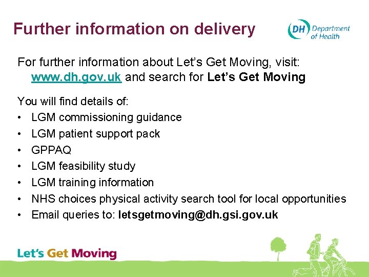 Further information on delivery For further information about Let’s Get Moving, visit: www. dh.