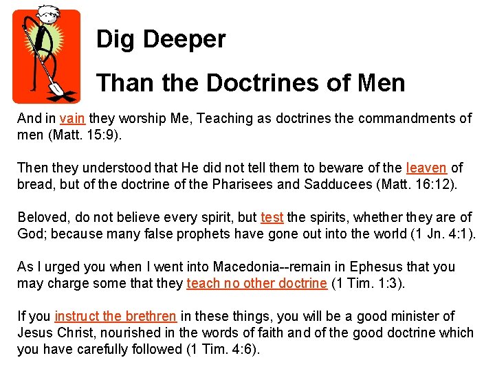 Dig Deeper Than the Doctrines of Men And in vain they worship Me, Teaching