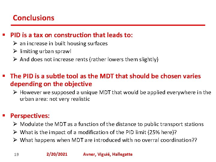 Conclusions § PID is a tax on construction that leads to: Ø an increase