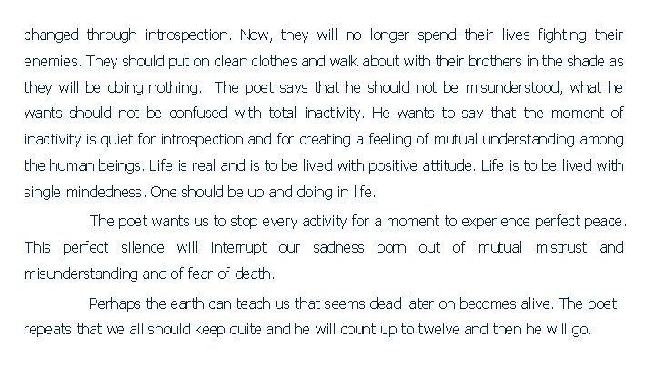 changed through introspection. Now, they will no longer spend their lives fighting their enemies.