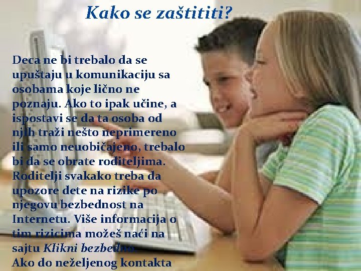 Kako se zaštititi? Deca ne bi trebalo da se upuštaju u komunikaciju sa osobama