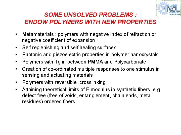SOME UNSOLVED PROBLEMS : ENDOW POLYMERS WITH NEW PROPERTIES • Metamaterials : polymers with SOME UNSOLVED PROBLEMS : ENDOW POLYMERS WITH NEW PROPERTIES • Metamaterials : polymers with