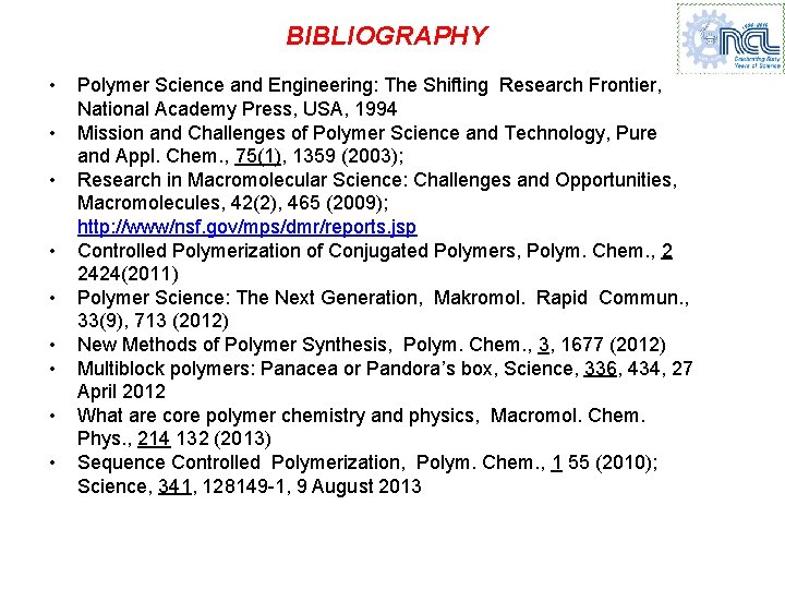 BIBLIOGRAPHY • • • Polymer Science and Engineering: The Shifting Research Frontier, National Academy