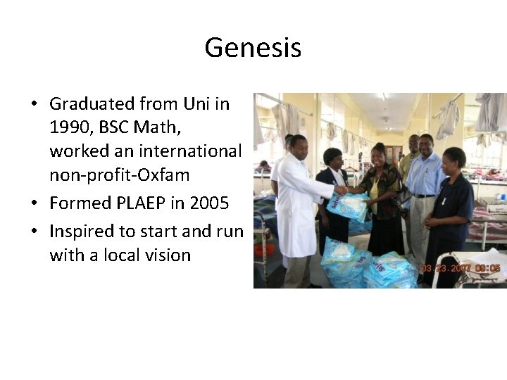 Genesis • Graduated from Uni in 1990, BSC Math, worked an international non-profit-Oxfam •