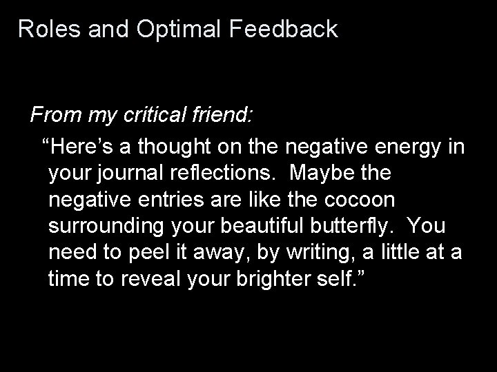 Roles and Optimal Feedback From my critical friend: “Here’s a thought on the negative