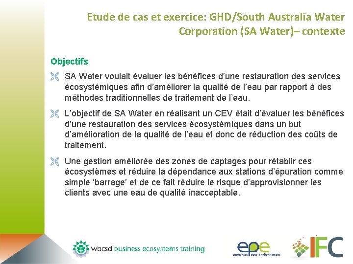Etude de cas et exercice: GHD/South Australia Water Corporation (SA Water)– contexte Objectifs Ë