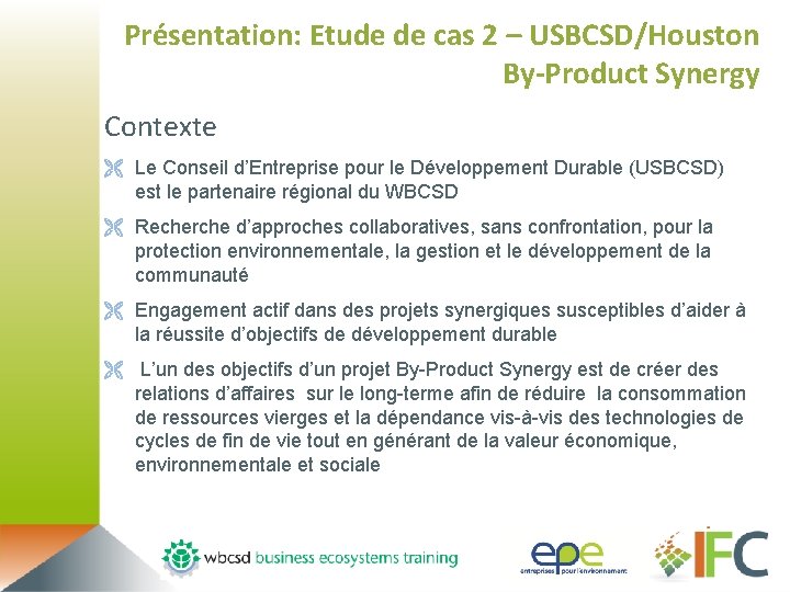 Présentation: Etude de cas 2 – USBCSD/Houston By-Product Synergy Contexte Ë Le Conseil d’Entreprise