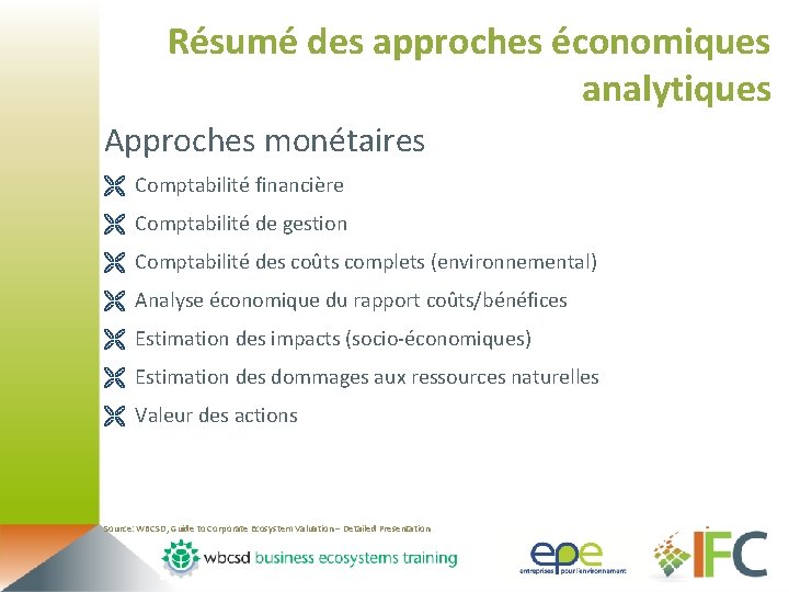 Résumé des approches économiques analytiques Approches monétaires Ë Comptabilité financière Ë Comptabilité de gestion
