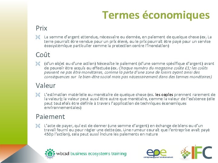 Termes économiques Prix Ë La somme d’argent attendue, nécessaire ou donnée, en paiement de