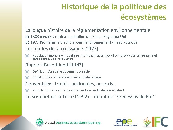 Historique de la politique des écosystèmes La longue histoire de la réglementation environnementale a)
