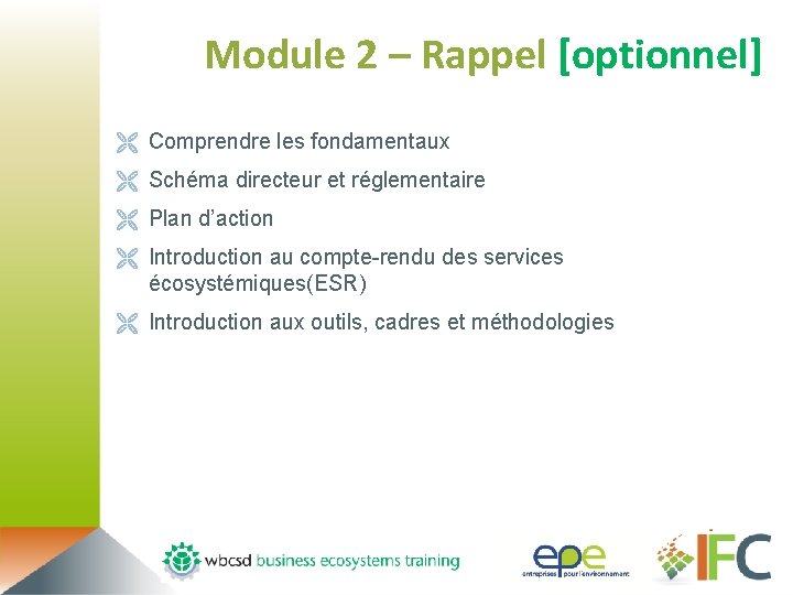 Module 2 – Rappel [optionnel] Ë Comprendre les fondamentaux Ë Schéma directeur et réglementaire