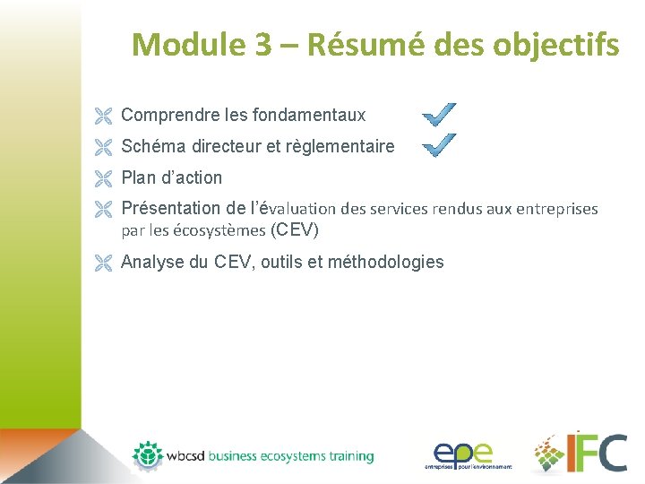 Module 3 – Résumé des objectifs Ë Comprendre les fondamentaux Ë Schéma directeur et