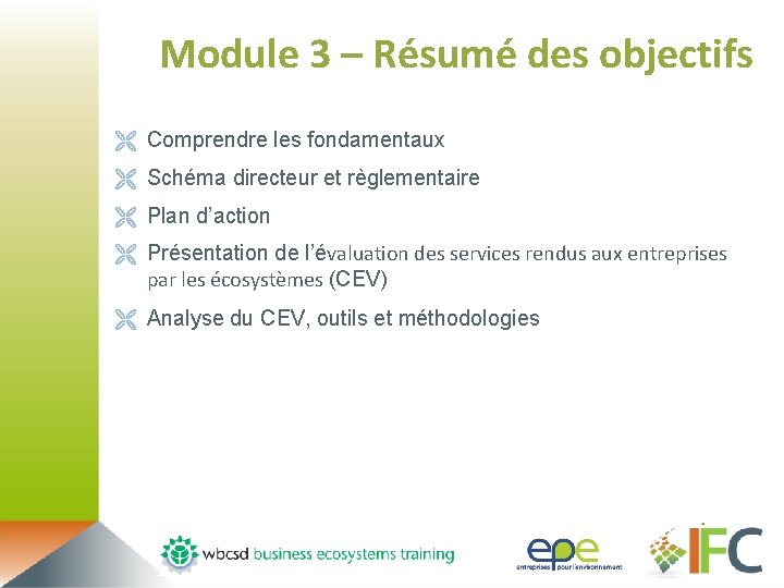 Module 3 – Résumé des objectifs Ë Comprendre les fondamentaux Ë Schéma directeur et