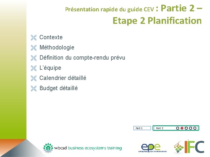 : Partie 2 – Etape 2 Planification Présentation rapide du guide CEV Ë Contexte