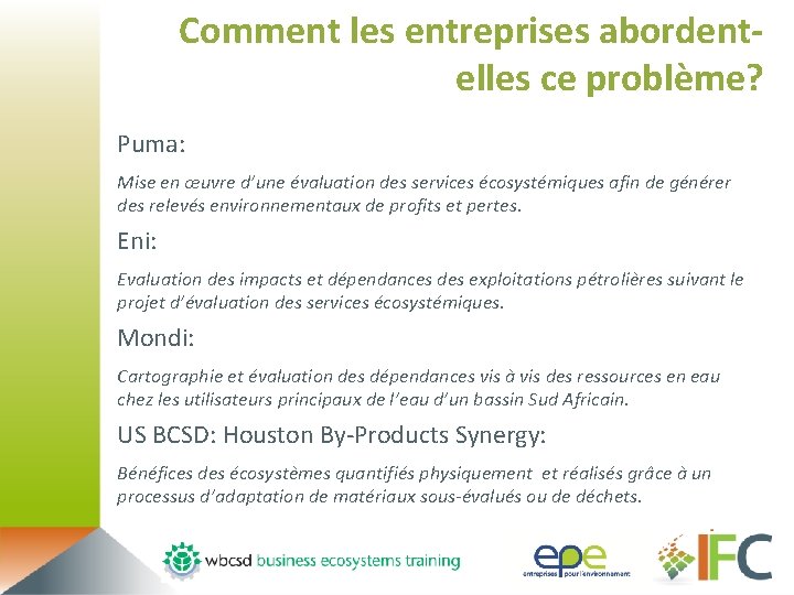 Comment les entreprises abordentelles ce problème? Puma: Mise en œuvre d’une évaluation des services