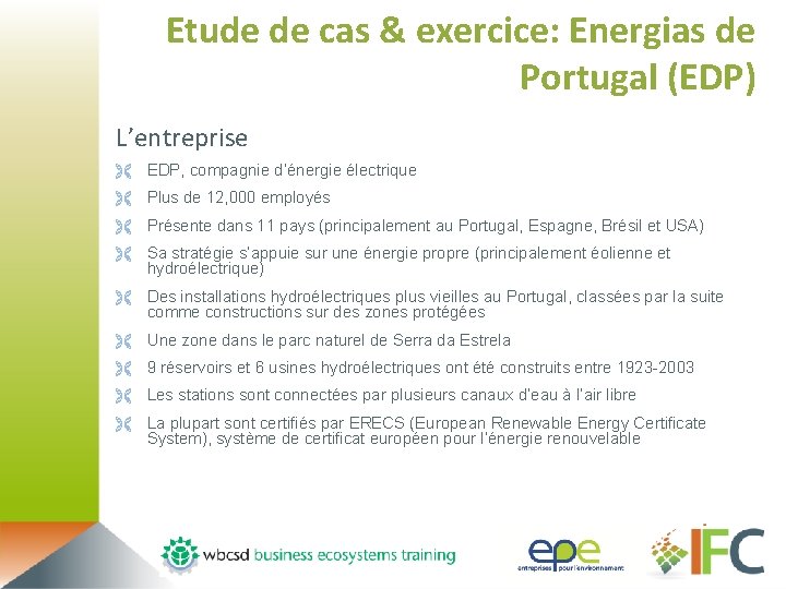 Etude de cas & exercice: Energias de Portugal (EDP) L’entreprise Ë EDP, compagnie d’énergie