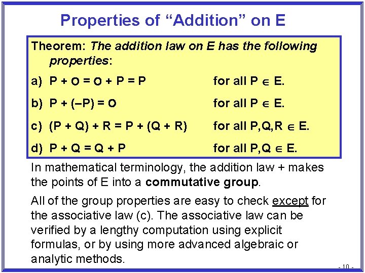 Properties of “Addition” on E Theorem: The addition law on E has the following