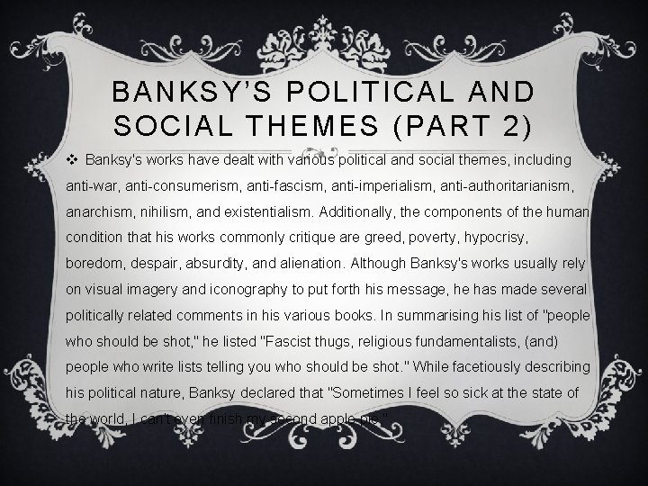 BANKSY’S POLITICAL AND SOCIAL THEMES (PART 2) v Banksy's works have dealt with various