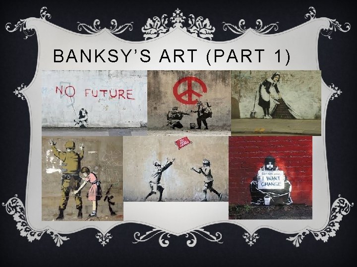 BANKSY’S ART (PART 1) 