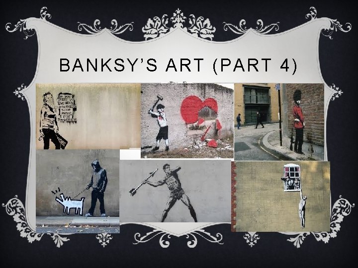 BANKSY’S ART (PART 4) 