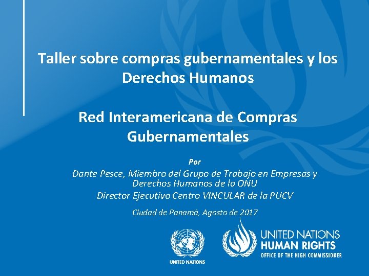 Taller sobre compras gubernamentales y los Derechos Humanos Red Interamericana de Compras Gubernamentales Por