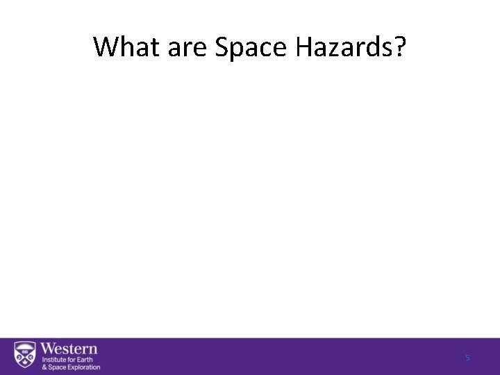 What are Space Hazards? 5 