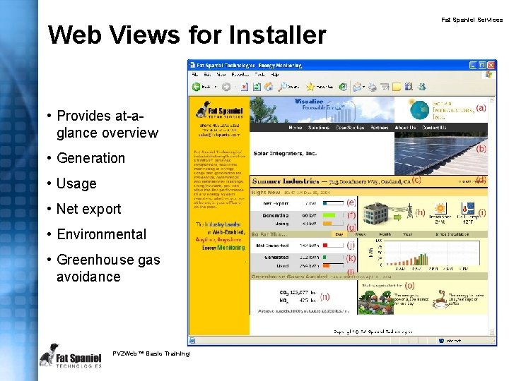 Web Views for Installer • Provides at-aglance overview • Generation • Usage • Net