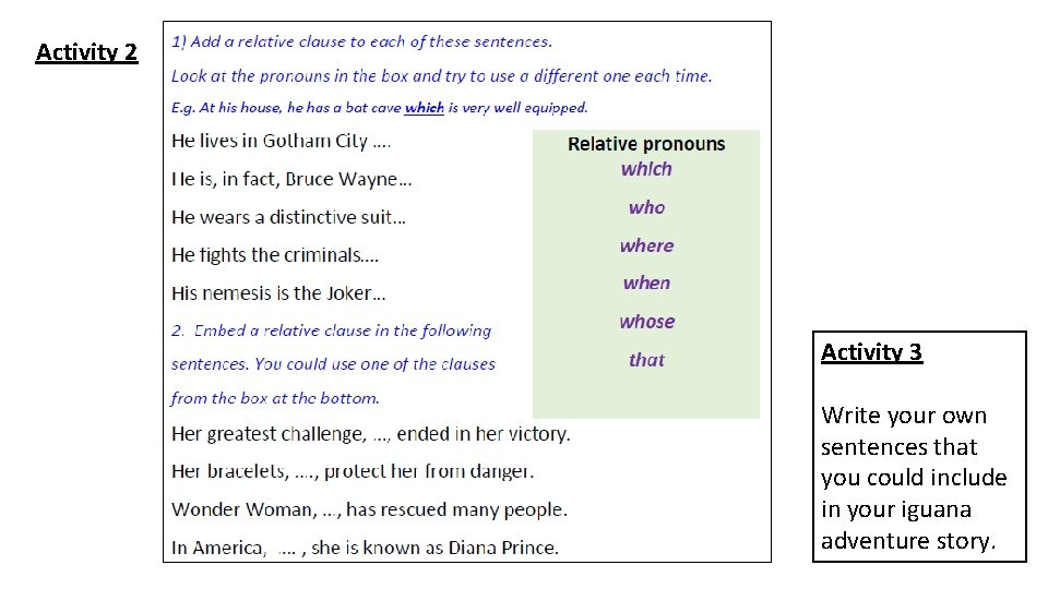 Activity 2 Activity 3 Write your own sentences that you could include in your