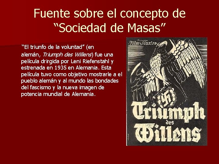 Fuente sobre el concepto de “Sociedad de Masas” “El triunfo de la voluntad” (en