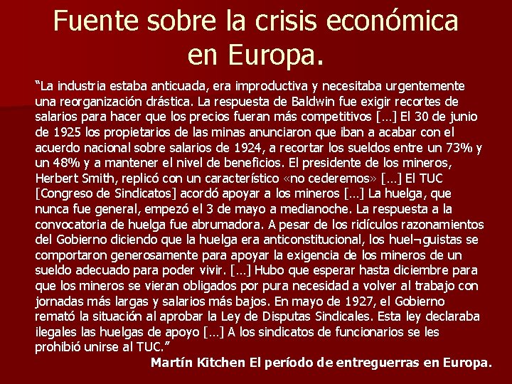 Fuente sobre la crisis económica en Europa. “La industria estaba anticuada, era improductiva y