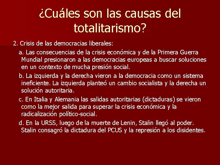 ¿Cuáles son las causas del totalitarismo? 2. Crisis de las democracias liberales: a. Las