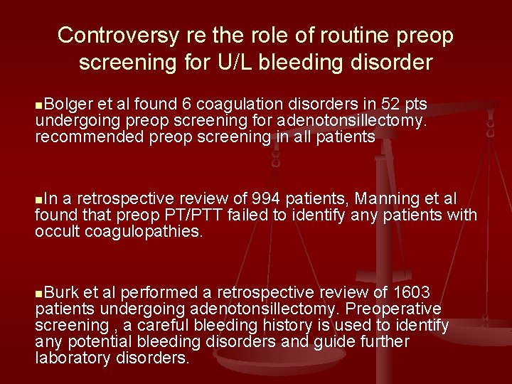 Controversy re the role of routine preop screening for U/L bleeding disorder n. Bolger