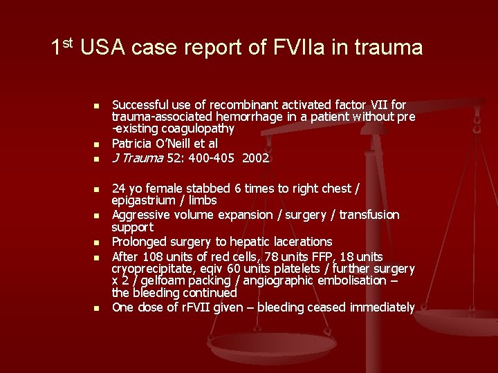 1 st USA case report of FVIIa in trauma n n n n Successful