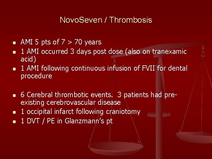 Novo. Seven / Thrombosis n n n AMI 5 pts of 7 > 70