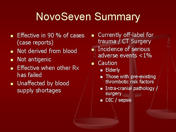 Novo. Seven Summary n n n Effective in 90 % of cases (case reports)