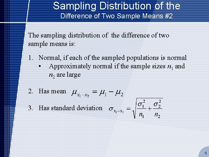 Sampling Distribution of the Difference of Two Sample Means #2 The sampling distribution of