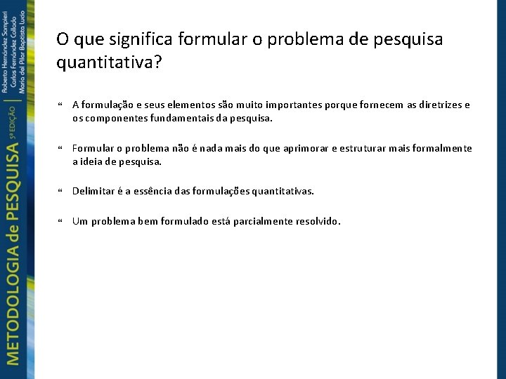 O que significa formular o problema de pesquisa quantitativa? A formulação e seus elementos