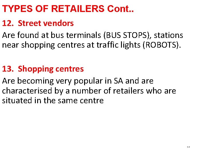 TYPES OF RETAILERS Cont. . 12. Street vendors Are found at bus terminals (BUS TYPES OF RETAILERS Cont. . 12. Street vendors Are found at bus terminals (BUS