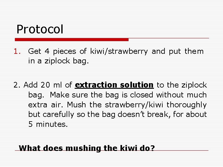 DNA Extraction from Strawberry Kiwi DNA Lab objectives
