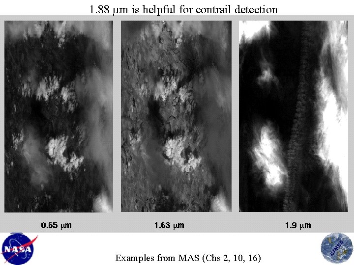 1. 88 m is helpful for contrail detection Examples from MAS (Chs 2, 10,
