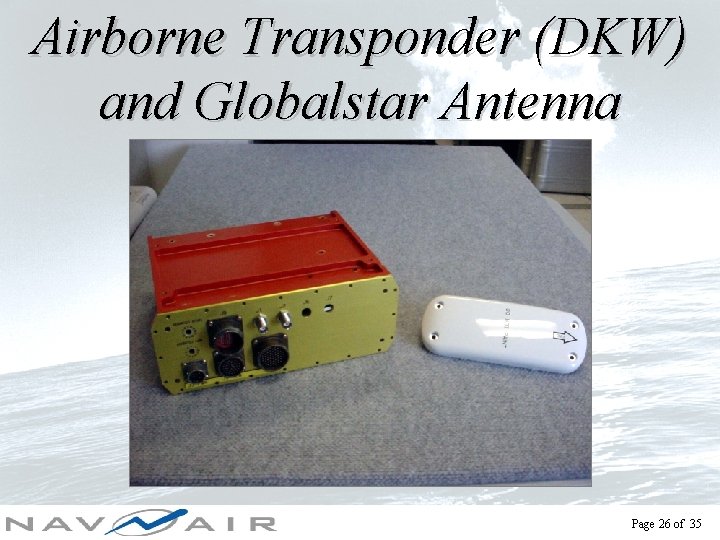 Airborne Transponder (DKW) and Globalstar Antenna Page 26 of 35 