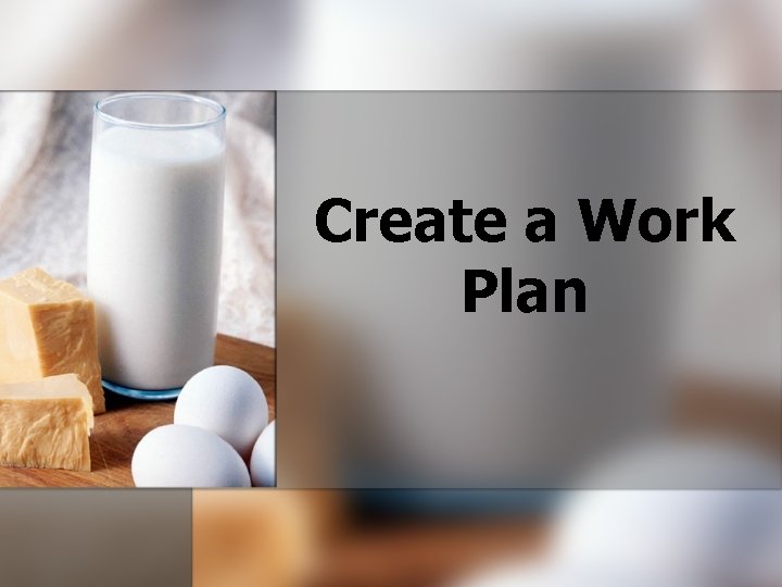 Create a Work Plan 