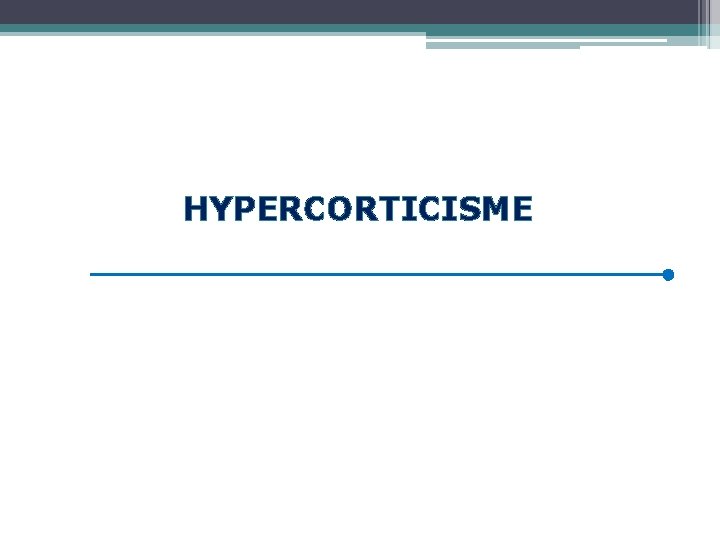 HYPERCORTICISME 