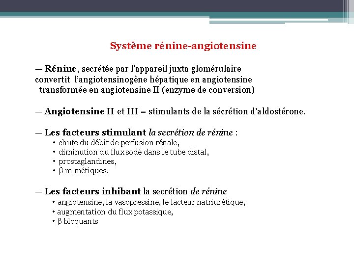 Système rénine-angiotensine — Rénine, secrétée par l’appareil juxta glomérulaire convertit l’angiotensinogène hépatique en angiotensine