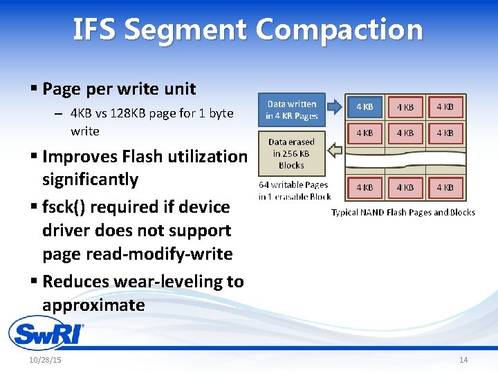 IFS Segment Compaction § Page per write unit – 4 KB vs 128 KB