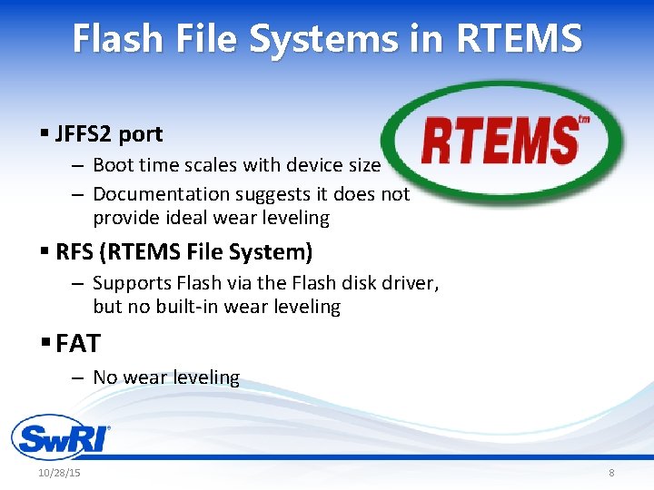 Flash File Systems in RTEMS § JFFS 2 port – Boot time scales with
