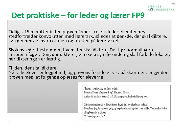 Det praktiske – for leder og lærer FP 9 Tidligst 15 minutter inden prøven