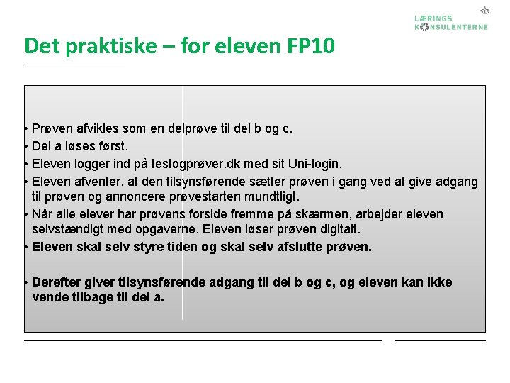 Det praktiske – for eleven FP 10 • Prøven afvikles som en delprøve til