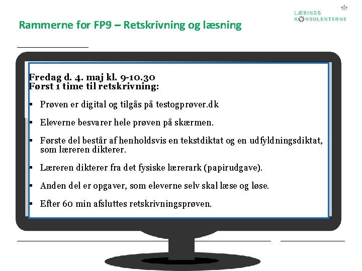  Rammerne for FP 9 – Retskrivning og læsning Fredag d. 4. maj kl.