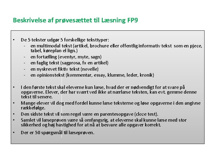 Beskrivelse af prøvesættet til Læsning FP 9 • De 5 tekster udgør 5 forskellige